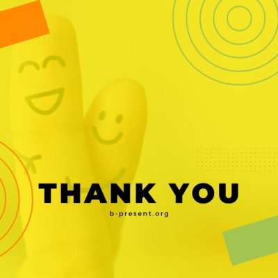Two fingers with smiley faces drawn on them are shown against a bright yellow background with geometric shapes. Bold black text says THANK YOU with b-present.org written underneath.