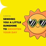 A cheerful sun wearing heart-shaped sunglasses smiles on a bright yellow background. Text reads: Sending you a little sunshine to brighten your day.